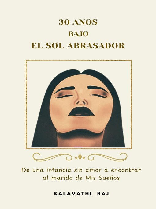 Title details for 30 anos bajo el sol abrasador by Kalavathi Raj - Available
